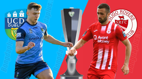 Soi kèo UC Dublin vs Sligo Rovers, 01h45 ngày 24/6: Tài cả trận 