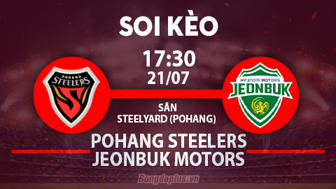 Soi kèo hot hôm nay 21/7: Tài cả trận Ulsan Hyundai vs Jeju United; Chủ nhà đè góc chung cuộc trận Pohang Steelers vs Jeonbuk