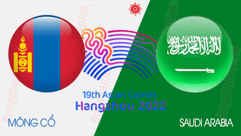 Nhận định bóng đá Olympic Saudi Arabia vs Olympic Mông Cổ, 15h00 ngày 21/9: Dạo chơi trước toan tính lớn