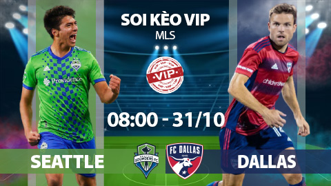 Soi kèo VIP sáng 31/10: Seattle Sounders vs FC Dallas