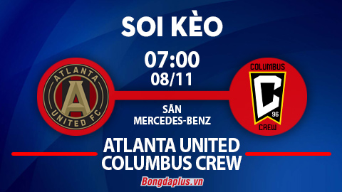 Soi kèo hot sáng 8/11: Khách thắng góc chấp hiệp 1 Atlanta United vs Columbus Crew; Orlando City từ hòa tới thắng trận Nashville vs Orlando City