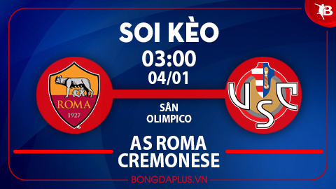 Soi kèo hot hôm nay 3/1: Chủ nhà đè góc hiệp 1 trận Roma vs Cremonese; Mưa góc trận Celta Vigo vs Betis